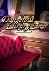 Dangerous Luxury Liner 2(デンジャラスラグジュアリーライナー2)攻略法